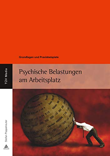 Psychische Belastungen Am Arbeitsplatz Grundlagen Und Praxisbeispiele 